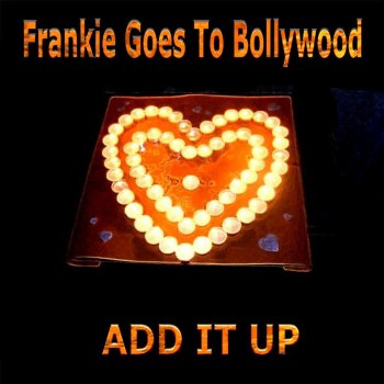 Frankie Goes to Bollywood In the Night