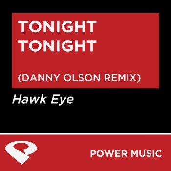 Hawk Eye Tonight Tonight (Danny Olson Extended Remix)