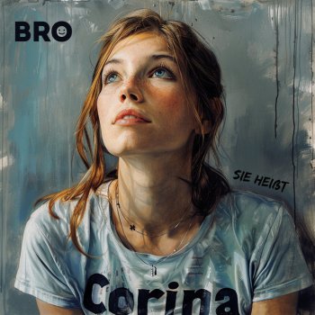 Bro Sie heißt Corina
