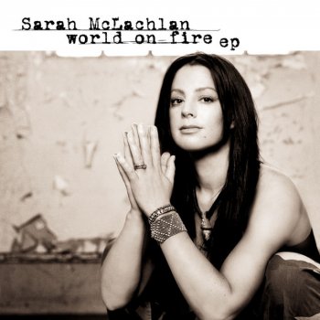 Sarah McLachlan World On Fire (Marius De Vries Mix)