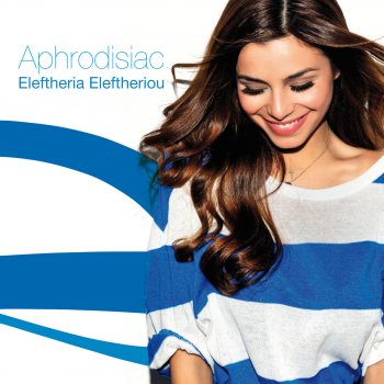 Eleftheria Eleftheriou Aphrodisiac