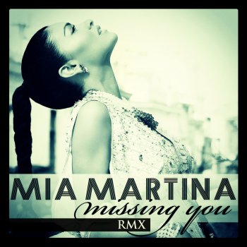 Mia Martina Missing You - RMX