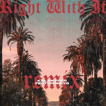 Kalan.FrFr. Right wit It (Remix) [feat. YG]