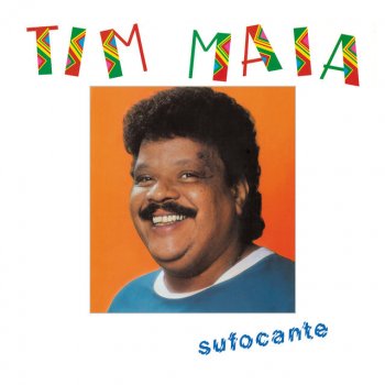 Tim Maia Sufocante