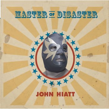 John Hiatt Master of Disaster