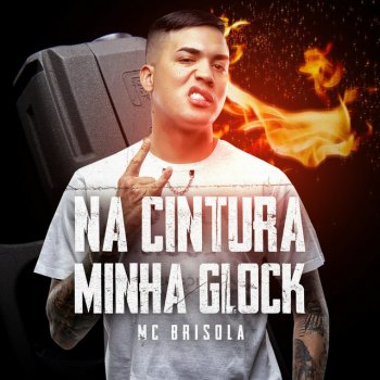 Mc Brisola Na Cintura Minha Glock