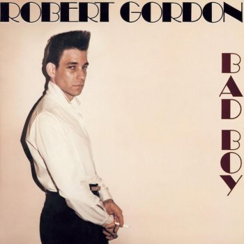 Robert Gordon Born To Lose