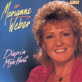 Marianne Weber Diep In Mijn Hart