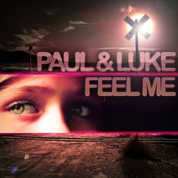 Paul Luke Feel Me (Original Fable Extended)