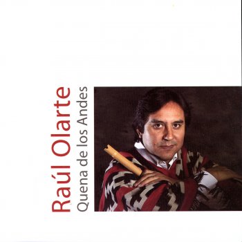 Исполнитель Raul Olarte, альбом Quena de los Andes