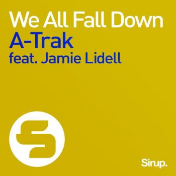 A-Trak feat. Jamie Lidell We All Fall Down - Original Mix