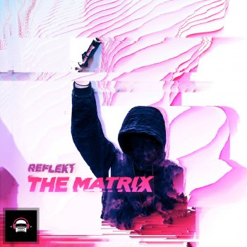 Reflekt The Matrix