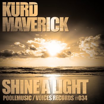 Kurd Maverick Shine a Light (Botz & Flydrums and Dani Villa Remix)