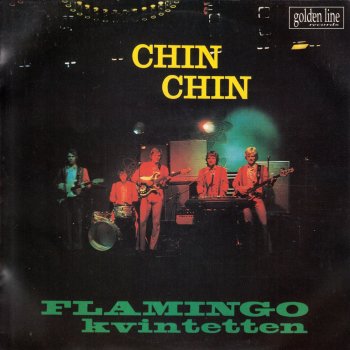 Исполнитель Flamingokvintetten, альбом Chin Chin