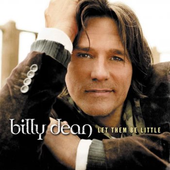 Billy Dean Let Them Be Little