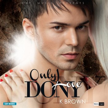 Dony feat. K Brown Only Love (Radio Edit)