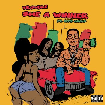 Trouble feat. City Girls She A Winner