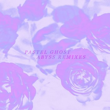 Исполнитель Pastel Ghost, альбом Abyss Remixes