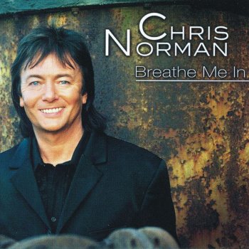 Chris Norman When the River Runs Dry