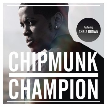 Chip feat. Chris Brown Champion - Ready for the Weekend Remix