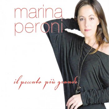 Исполнитель Marina Peroni, альбом Il peccato più grande - EP