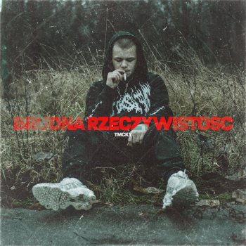 tmcky Brudna Rzeczywistość