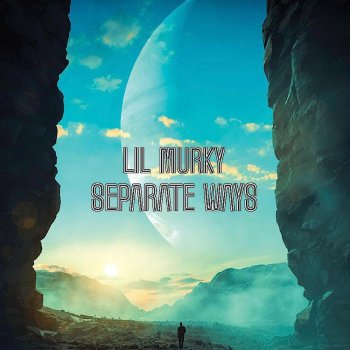 Lil_murky Separate Ways