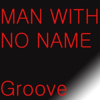 Man With No Name Groove