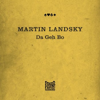 Martin Landsky Da Geh Bo - Original Mix