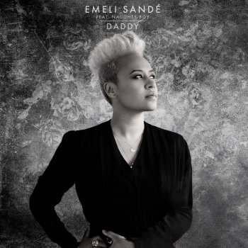 Emeli Sandé feat. Naughty Boy Daddy (Third Party Remix) [feat. Naughty Boy]