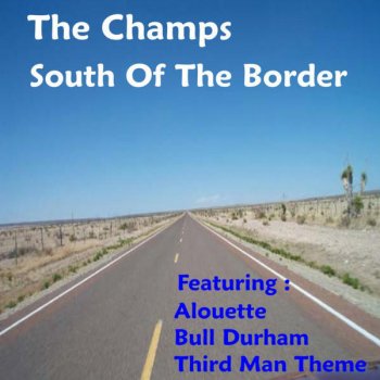 The Champs South of the Border