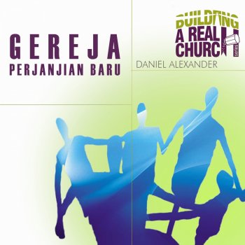 Исполнитель Daniel Alexander, альбом Gereja Perjanjian Baru