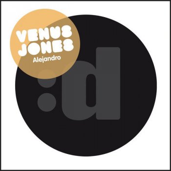 Venus Jones Alejandro - Gordon & Doyle Remix