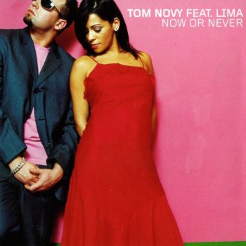 Tom Novy feat. Lima Now or Never (extended)