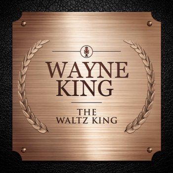 Wayne King Melodie D'Amour (Melody Of Love)