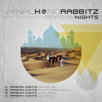 Vynal K & No Rabbitz Arabian Nights - Thomas Gandey Remix
