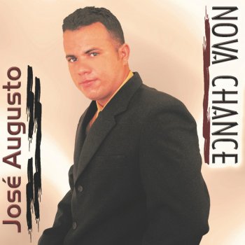 José Augusto Nova Chance (Playback)