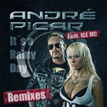 Andre Picar feat. Ice MC It's A Rainy Day (Radio Edit)