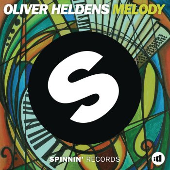 Oliver Heldens Melody - Radio Edit