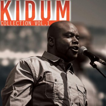 Kidum Kibido Mungu Anaweza