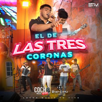 Исполнитель Rubén López y su Iniciativa Norteña, альбом El De Las Tres Coronas
