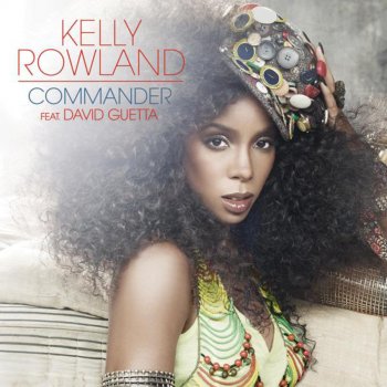 Kelly Rowland Commander (Extended Dance Mix)