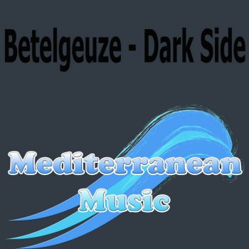 Betelgeuze - Dark Side