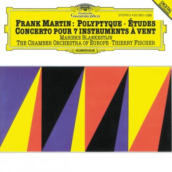 Frank Martin, Marieke Blankestijn, Chamber Orchestra of Europe & Thierry Fischer Polyptique pour violon et deux petites orchestres à cordes: Image des Rameaux