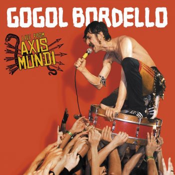 Gogol Bordello Stivali e Colbacco (Super Taranta Session)