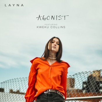 Layna feat. Kweku Collins Agonist