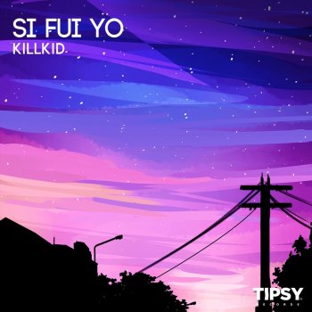 KillKid Si Fui Yo