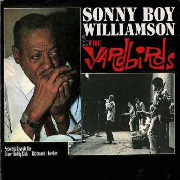 Исполнитель Sonny Boy Williamson II feat. The Yardbirds, альбом Sonny Boy Williamson & The Yardbirds (Live)