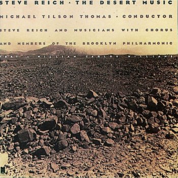 Steve Reich The Desert Music: Third Movement Part One (slow)