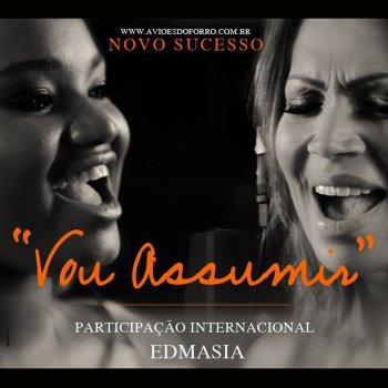 Aviões do Forró feat. Edmasia Vou Assumir
